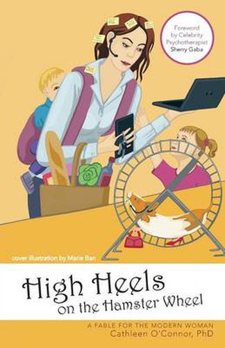 Cover image for High Heels on the Hamster Wheel: A Fable for the Modern Woman