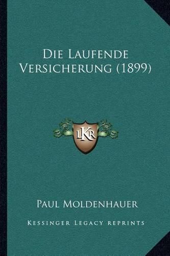 Cover image for Die Laufende Versicherung (1899)