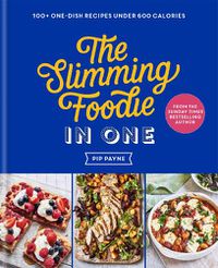 Cover image for The Slimming Foodie in One: THE SUNDAY TIMES BESTSELLER