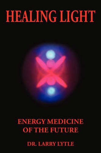 Cover image for Healing Light: Energy Medicine of the Future