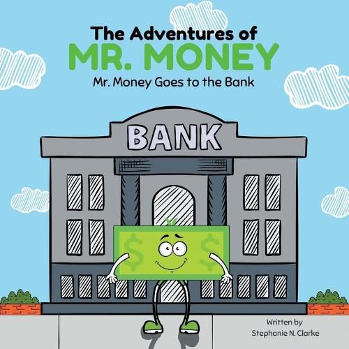 Cover image for The Adventures of Mr. Money: Mr. Money Goes to the Bank