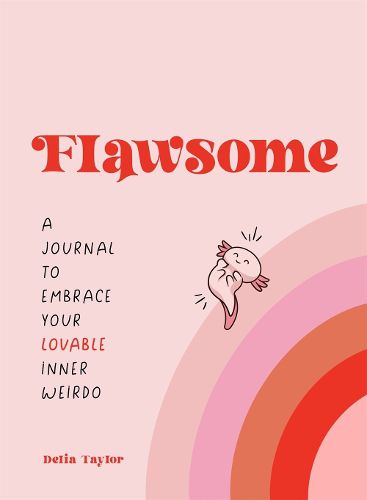 Cover image for Flawsome: A Journal to Embrace Your Lovable Inner Weirdo