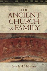 Cover image for The Ancient Church as Family