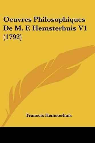 Oeuvres Philosophiques de M. F. Hemsterhuis V1 (1792)