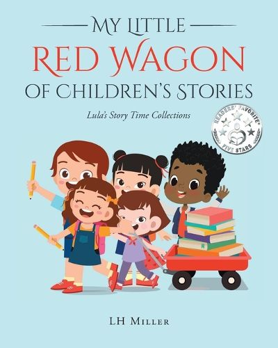 Cover image for My Little Red Wagon of Children's Stories; Lula's Story Time Collections