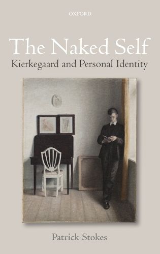 Cover image for The Naked Self: Kierkegaard and Personal Identity