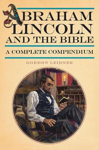 Cover image for Abraham Lincoln and the Bible: A Complete Compendium