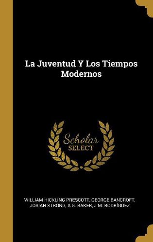 Cover image for La Juventud Y Los Tiempos Modernos