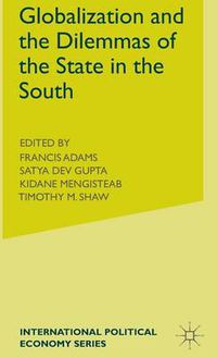 Cover image for Globalization and the Dilemmas of the State in the South