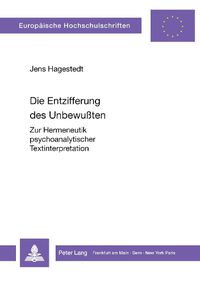 Cover image for Die Entzifferung Des Unbewussten: Zur Hermeneutik Psychoanalytischer Textinterpretation