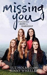 Cover image for Missing You: Finding Hope in Hardship