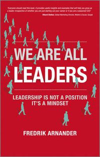 Cover image for We Are All Leaders: Leadership is Not a Position, It's a Mindset