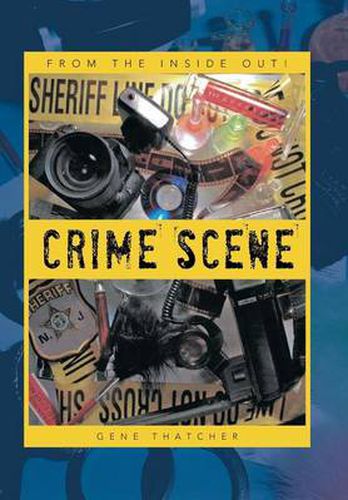 Cover image for Crime Scene: From the Inside Out!