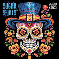 Cover image for Sugar Skulls Wall Calendar 2025 (Art Calendar)