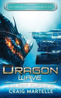 Cover image for Dragon Wave: Mystics, Dragons, & Spaceships