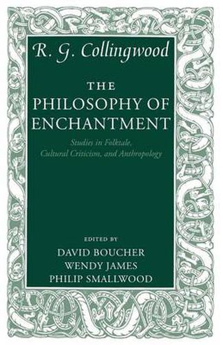 Cover image for The Philosophy of Enchantment: Studies in Folktale, Cultural Criticism, and Anthropology