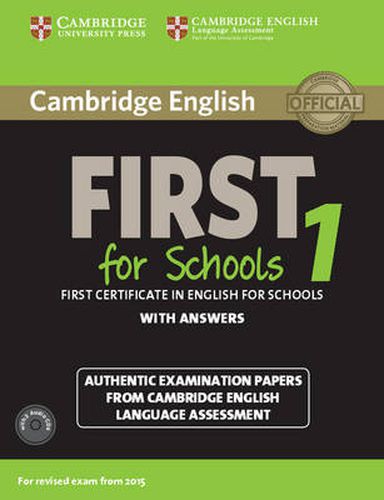 Cover image for Cambridge English First 1 for Schools for Revised Exam from 2015 Student's Book Pack (Student's Book with Answers and Audio CDs (2)): Authentic Examination Papers from Cambridge English Language Assessment