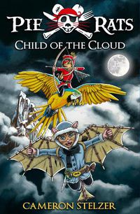 Cover image for Child of the Cloud - Pie Rats Book 5