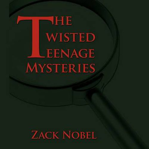Cover image for The Twisted Teenage Mysteries