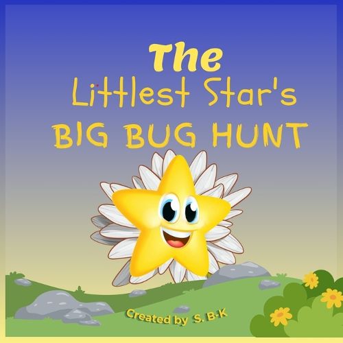 Cover image for The Littlest Star's Big Bug Hunt