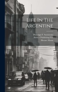 Cover image for Life In The Argentine