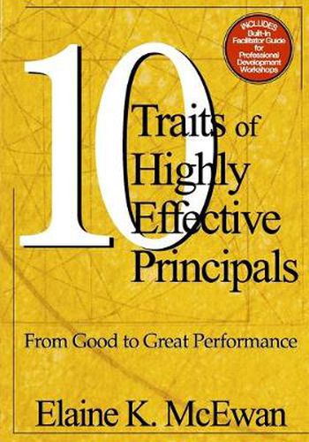 Cover image for Ten Traits of Highly Effective Principals: From Good to Great Performance