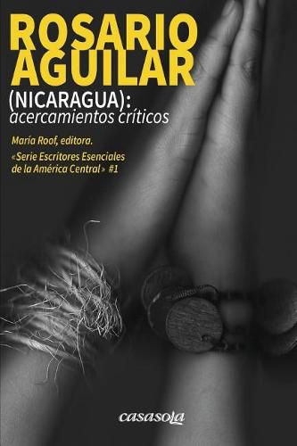 Cover image for Rosario Aguilar (Nicaragua): Acercamientos Criticos