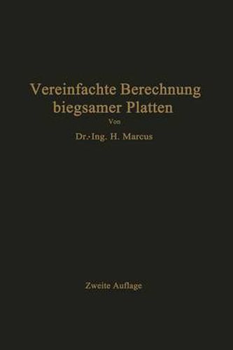 Cover image for Die Vereinfachte Berechnung Biegsamer Platten