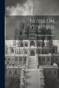 Cover image for Notes On Vitruvius