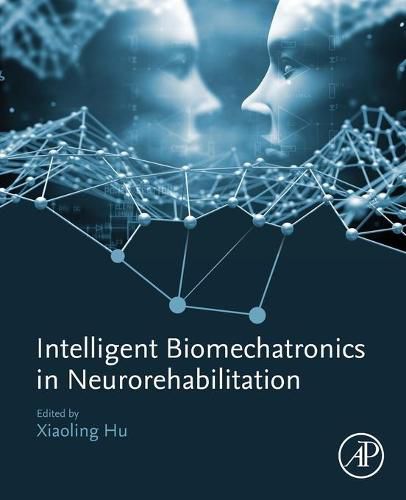 Cover image for Intelligent Biomechatronics in Neurorehabilitation