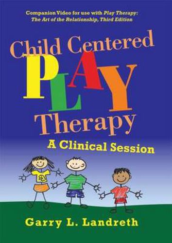 Cover image for Child Centered Play Therapy: A Clinical Session