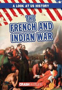 Cover image for The French and Indian War