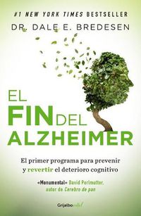 Cover image for El fin del Alzheimer / The End of Alzheimer's