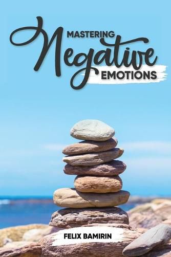 Cover image for Mastering Negative Emotions