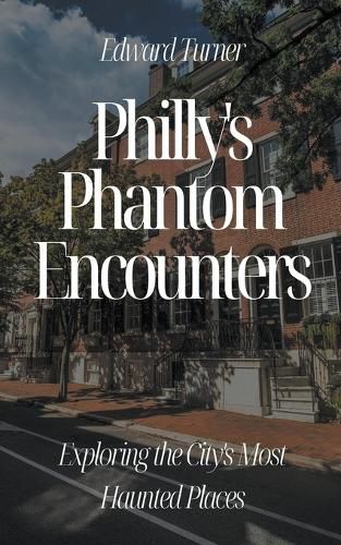 Cover image for Philly's Phantom Encounters