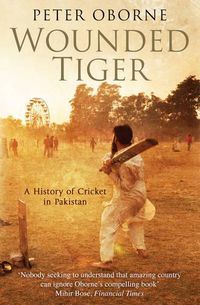 Cover image for Wounded Tiger: A History of Cricket in Pakistan