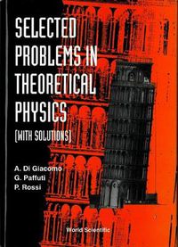 Cover image for Selected Problems In Theoretical Physics (With Solutions)