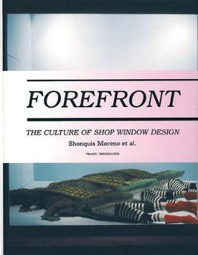 Cover image for Forefront: The Culture of Shop Window Design