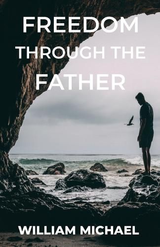 Cover image for Freedom Through The Father
