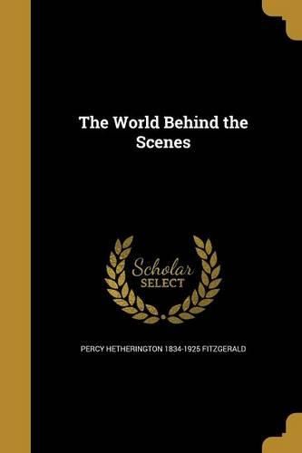 Cover image for The World Behind the Scenes