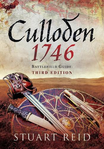 Culloden: 1746: Battlefield Guide: Third Edition