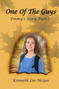 Cover image for One Of The Guys: Emmy's Story, Part 2