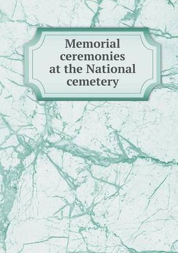 Cover image for Memorial ceremonies at the National cemetery