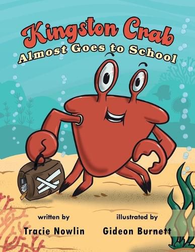 Cover image for Kingston Crab Almost Goes to School