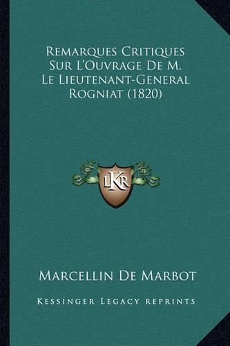 Cover image for Remarques Critiques Sur L'Ouvrage de M. Le Lieutenant-General Rogniat (1820)