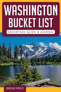 Cover image for Washington Bucket List Adventure Guide & Journal