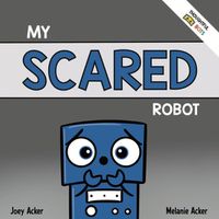 Cover image for My Scared Robot