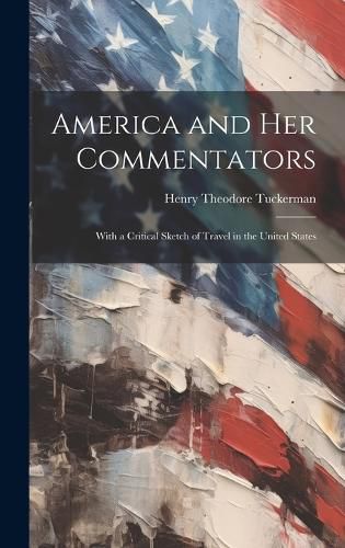 Cover image for America and Her Commentators