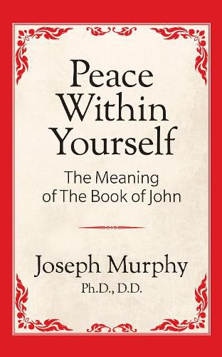 Cover image for Peace Within Yourself: The Meaning of the Book of John: The Meaning of the Book of John