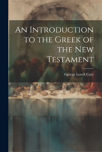 Cover image for An Introduction to the Greek of the New Testament